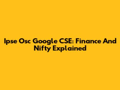 Ipse Osc Google CSE: Finance And Nifty Explained