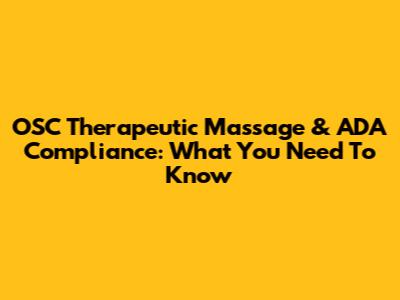 OSC Therapeutic Massage & ADA Compliance: What You Need To Know