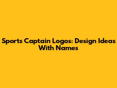 Sports Captain Logos: Design Ideas With Names
